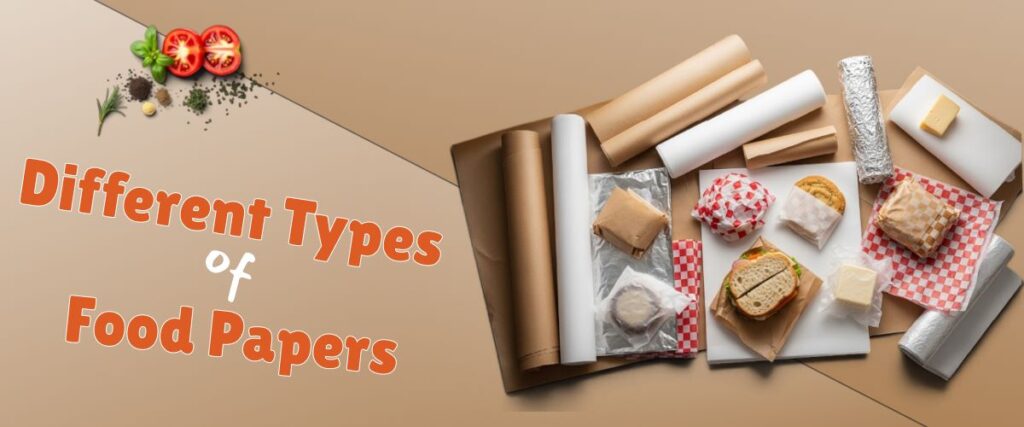 Types of Food Safe Paper: A Guide to Know All Papers